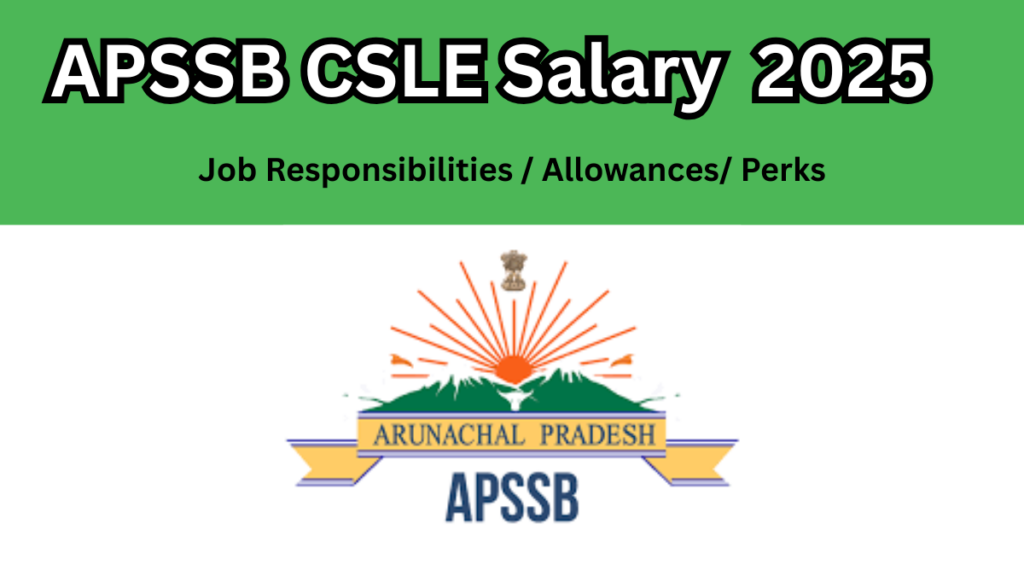 Comprehensive Overview of APSSB CSLE — Remuneration, Benefits, and Career Progression