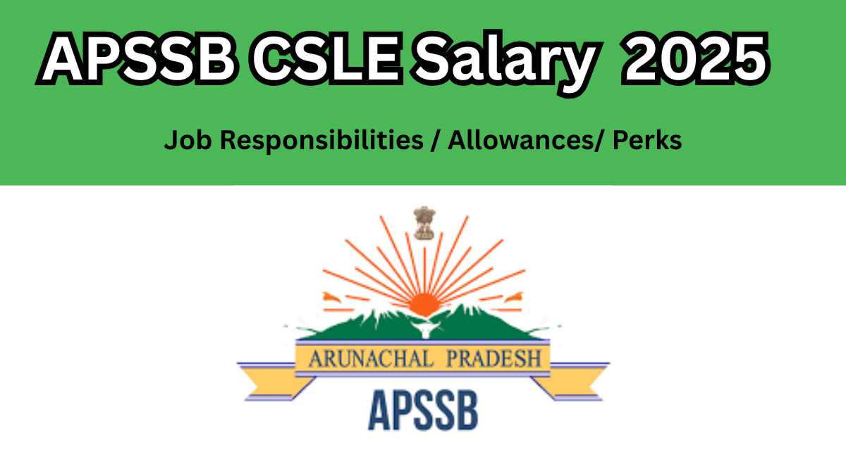 Comprehensive Overview of APSSB CSLE — Remuneration, Benefits, and Career Progression