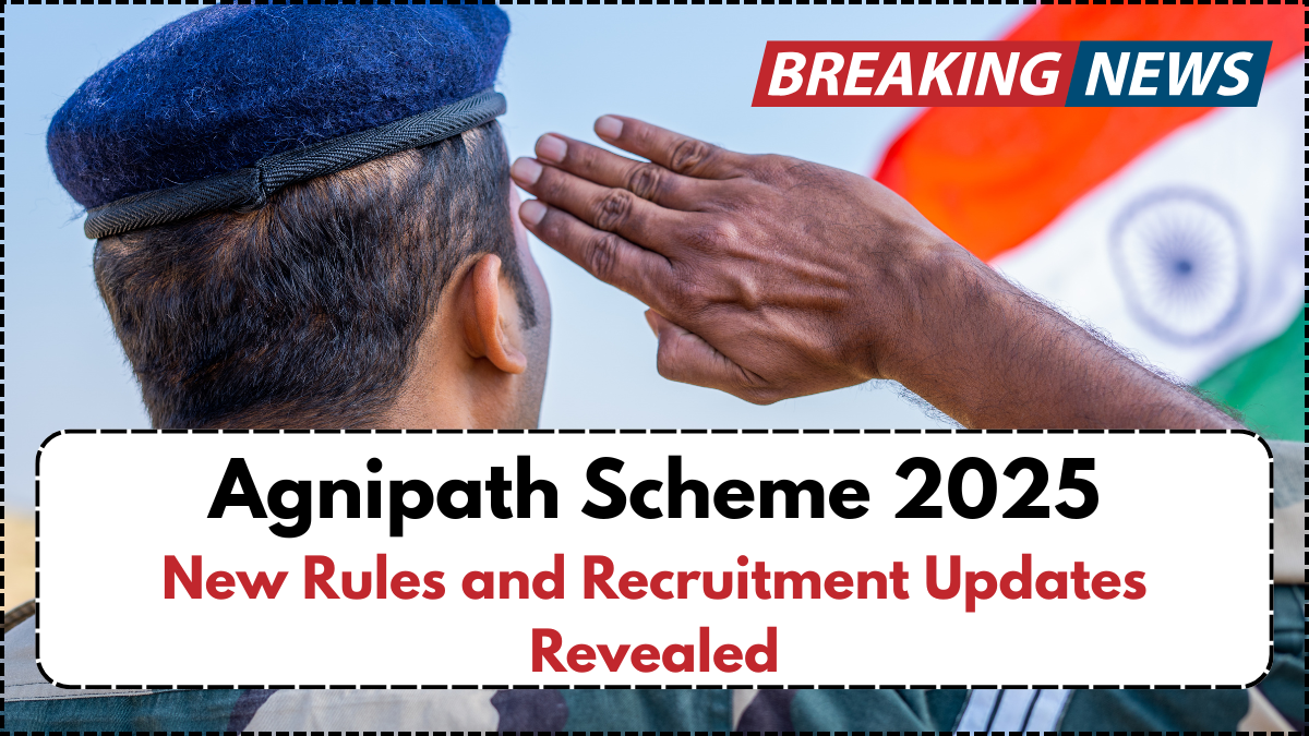 Agnipath Scheme 2025 – New Rules and Recruitment Updates Revealed